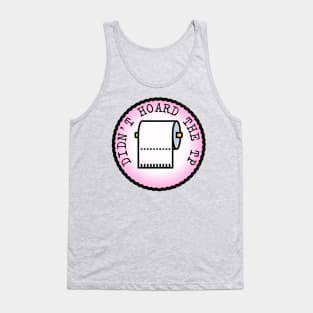 Didn't Hoard the TP (Adulting Merit Badge) Tank Top